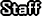 Staff